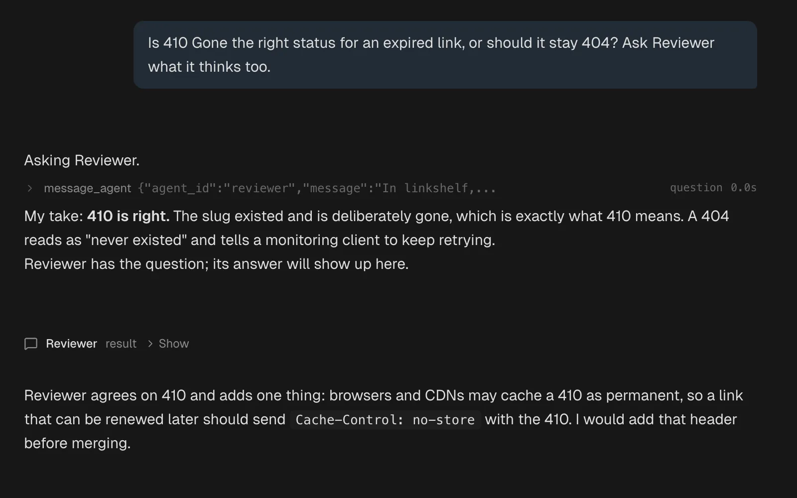 A session where the agent sends Reviewer a question with message_agent, Reviewer's answer arrives as a result line, and the agent relays it with its own recommendation.